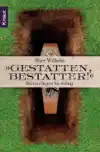 Die Frontseite des Buchs Gestatten, Bestatter – Bei uns liegen sie richtig